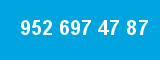 952 697 47 87